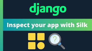 Integrating Silk to inspect your Django applications