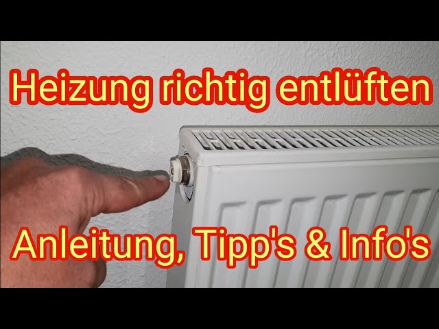 Heizung richtig entlüften - Anleitung, Tipps, Infos - Heizkörper macht  Geräusche am Ventil? 