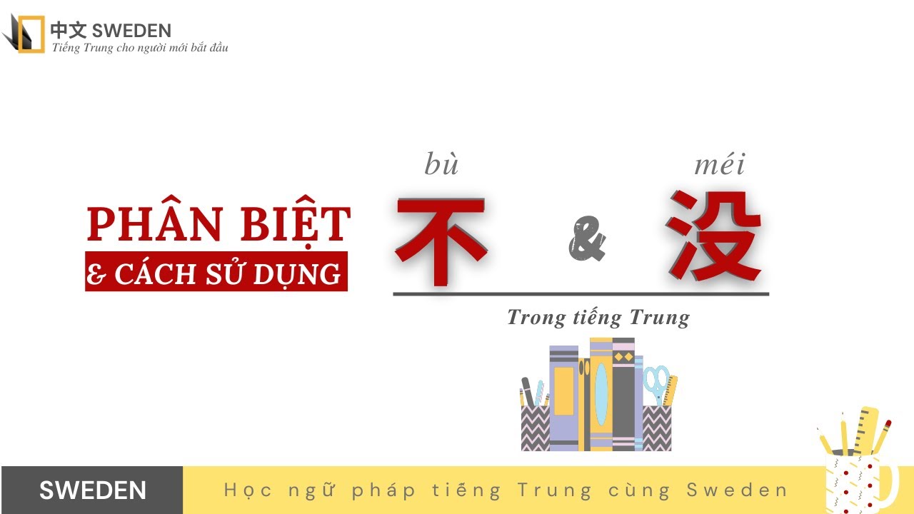 PHÂN BIỆT CÁCH DÙNG CỦA 不 - 没  trong tiếng Trung | bù - méi｜Tự học Hán ngữ