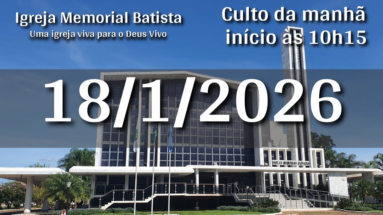 Culto da Manhã 18/1/2026 - 10h15 (horário de Brasília)