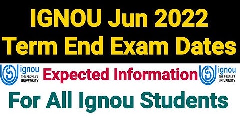 IGNOU Jun 2022 Term End Exam Dates | Exam Will be Delayed Or Not ? | Latest Updates