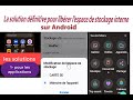 La solution dfinitive pour rsoudre espace de stockage satur  sur android