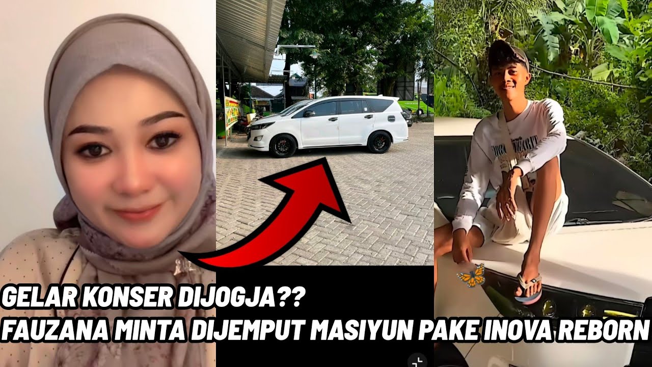 GELAR KONSER DIJOGJA? FAUZANA MINTA MASIYUN JEMPUT PAKAI INOVA REBORN 