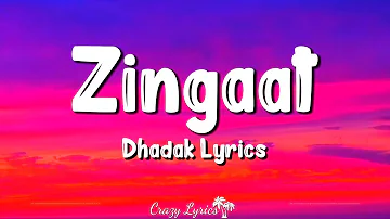 Zingaat (Lyrics) | Dhadak | Ajay-Atul, Janhvi Kapoor, Ishan Khattar