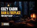BLACK SCREEN Cozy Cabin Rain 🔥 Fireplace Sounds for Deep Sleep