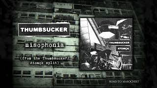 THUMBSUCKER - MISOPHONIA