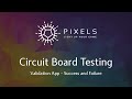 Circuit Board Testing: Validation App Success and Failure