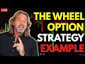 The Wheel Option Strategy Example