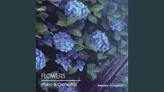 Flowers (Piano & Orchestra Version)