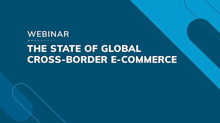 Webinar: The state of global cross-border ecommerce - DayDayNews