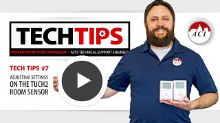 Tech Tips Episode #7 • Adjusting Settings on the TUCH2 Room Sensor