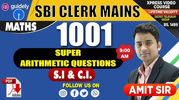 1001 (Super  Arithmetic Questions ) S.I & C.I. | Maths by Amit Sir | SBI Clerk Mains