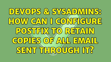 DevOps & SysAdmins: How can I configure Postfix to retain copies of all email sent through it?