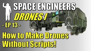 Space Engineers - EP13 - Drones | How to Make Drones Without Scripts | Let's Play screenshot 5