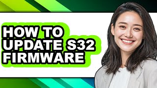 How to Update S32 Firmware - Easy Guide screenshot 1