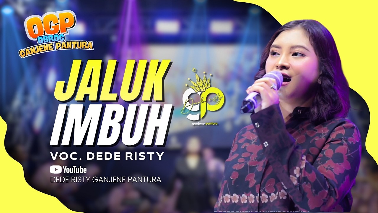 JALUK IMBUH VOC. DEDE RISTY | LIVE OBROG GANJENE PANTURA (OGP)