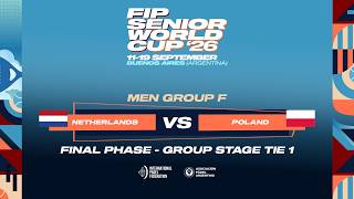 🇳🇱 NETHERLANDS vs POLAND 🇵🇱 - MEN - GROUP F - FINAL PHASE - TIE 1 - FIP SENIOR WORLD CUP 2026