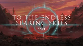 Xavi - To The Endless Searing Skies [Full Album] | Ophelia Records