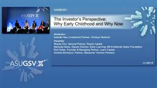 2019 ASU GSV Summit: The Investors Perspective Why Early Childhood and Why Now