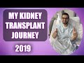 Kidney Transplant Journey (True Story - 2019)