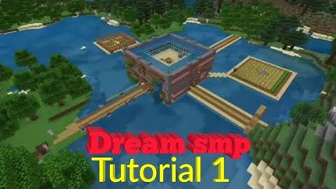 How to Build the Dream SMP (Part 1)