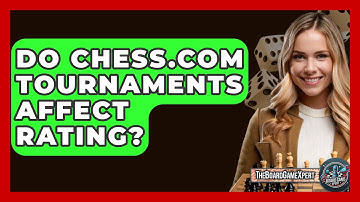 Do Chess.com Tournaments Affect Rating? - The Board Game Xpert