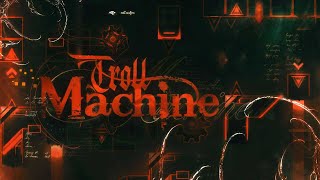 Trollmachine 100% Extreme Demon Jump From B