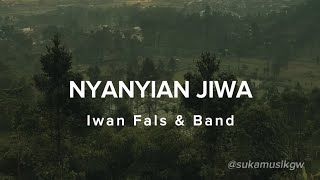Nyanyian Jiwa  Iwan Fals U0026 Band lirik