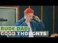 RUDE DAD - GOOD THOUGHTS (LIVE) / ТЫСЛЫШАЛ