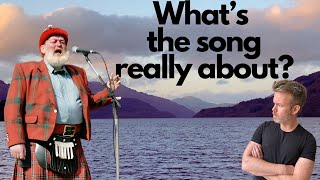 What’s 'Loch Lomond' ACTUALLY about?