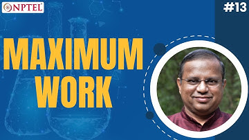 #13 Maximum Work | Thermodynamics for Biological Systems Classical & Statistical Aspect