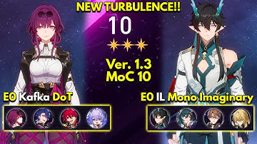 E0 Kafka DoT & E0 Dan IL Mono Imaginary | Memory of Chaos Floor 10 3 Stars | Honkai: Star Rail 1.3