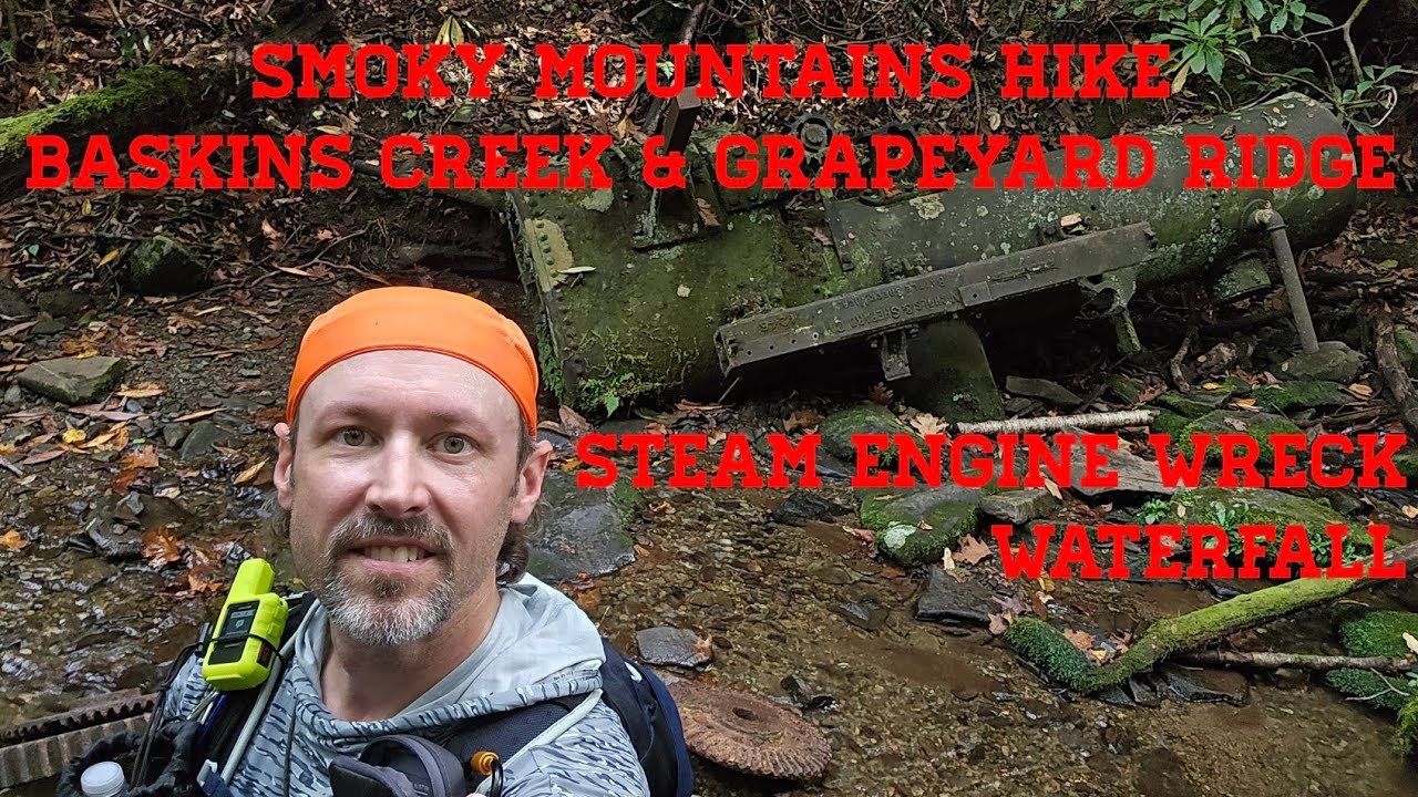 Steam Engine Wreck - Baskins Creek and Grapeyard Ridge Smoky Mountains