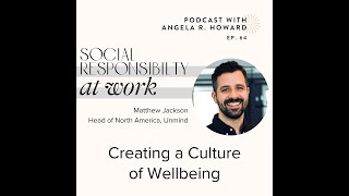 Creating a Culture of Wellbeing with Matthew Jackson screenshot 3