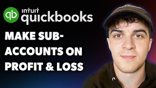 How to Make Sub-accounts on Profit and Loss Using Quickbooks Online (Full 2025 Guide)