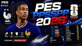 EFOOTBALL PES 2026 PPSSPP BENDEZU EUROPEU COM FACES REALISTAS TIMES SELEÇÕES E TRANSFERÊNCIAS ATUAIS