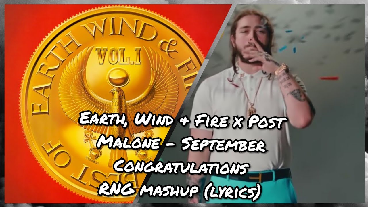 Earth, Wind & Fire x Post Malone - September Congratulations RNG mashup
