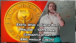 Earth, Wind & Fire x Post Malone - September Congratulations RNG mashup (lyrics)