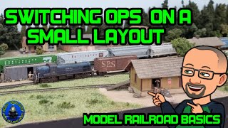 MODEL RAILROAD BASICS - Switching Ops on a Small Layout