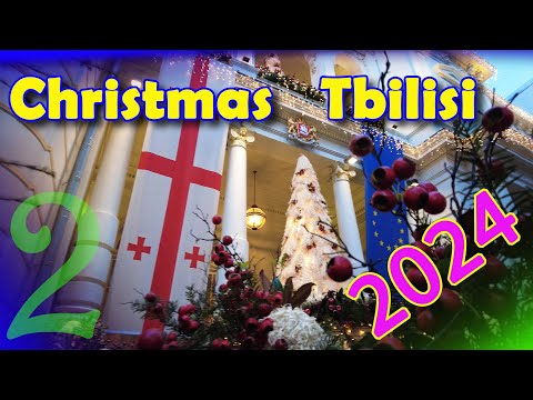 Christmas Tbilisi 2024 Patr2  წლის შობის ზეიმი თბილისში.