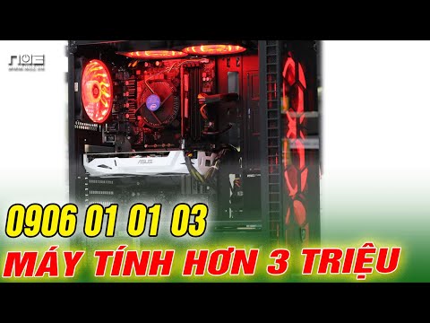 Video Máy tính hơn 3 triệu, PC hơn 3 triệu - youtube
