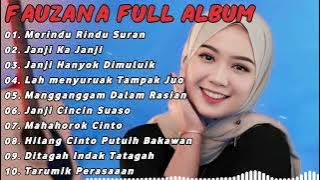 FAUZANA LAGU MINANG FULL ALBUM TERBARU 2024 | Marindu rindu Surang, Janji Kajanji