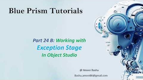 (Blue Prism) Part 24 B : Working With Exception Stage and Block stage in Object Studio