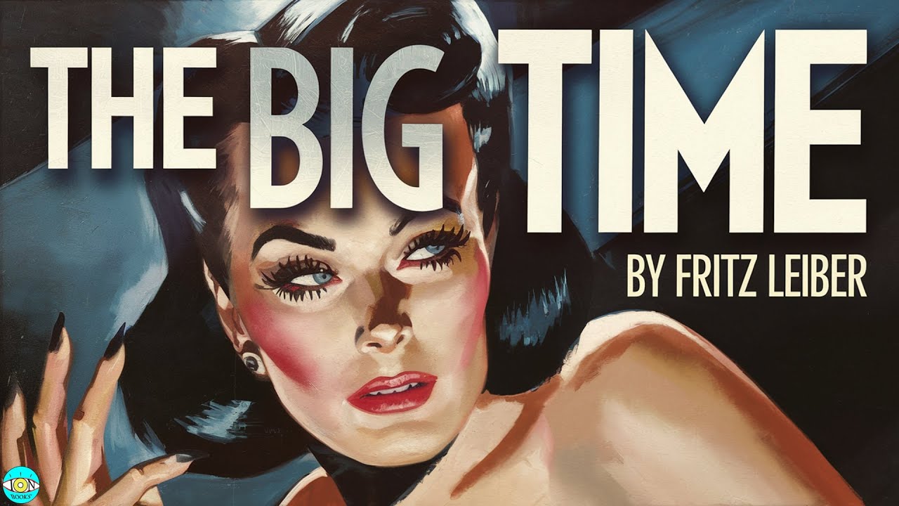 The Big Time - Chapter 6 |🎧 Audiobook with Scrolling Text 📖| Ion Books