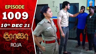 ROJA Serial | Episode 1009 | 10th Dec 2021 | Priyanka | Sibbu Suryan | Saregama TV Shows Tamil