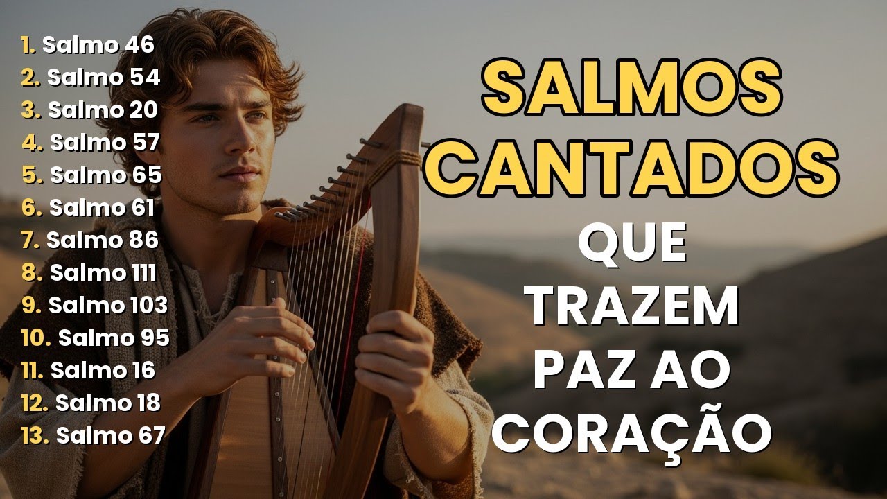 SALMOS CANTADOS QUE ACALMAM O CORAÇÃO | Paz e Presença de Deus - YouTube