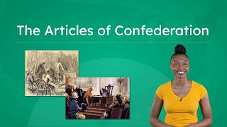 The Articles of Confederation - Why America’s First Government Failed