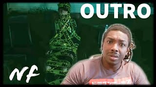 It gets darker and deeper every time!! NF Outro REACTION