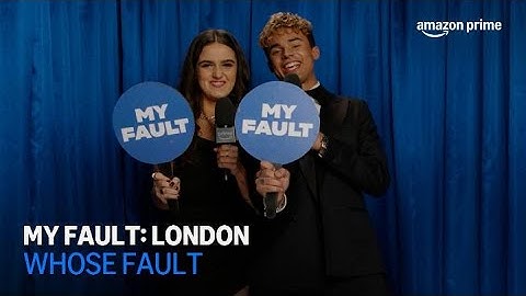 My Fault: London | Whose Fault | Amazon Prime