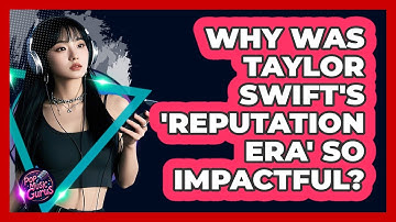 Why Was Taylor Swift